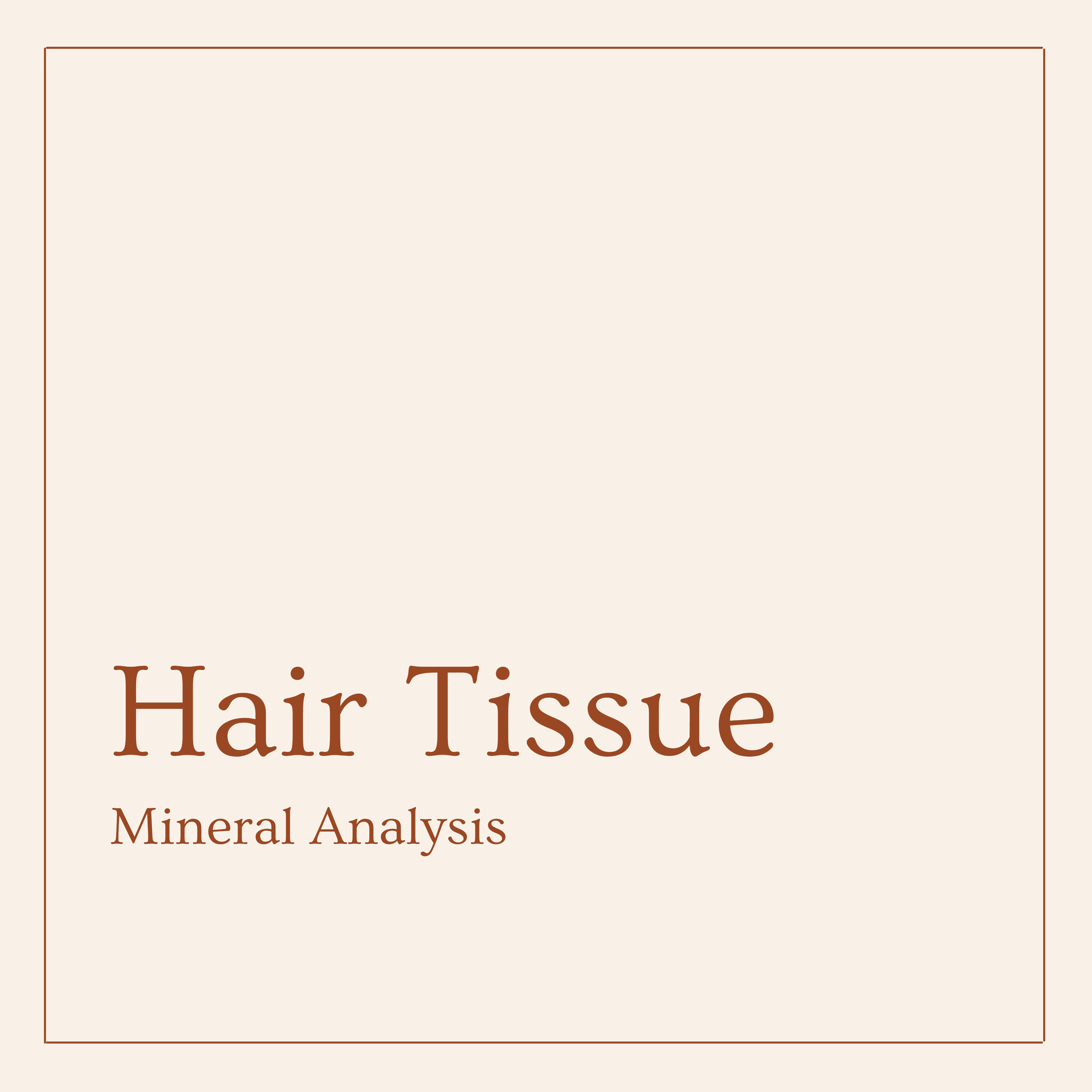 Hair Tissue Mineral Analysis
